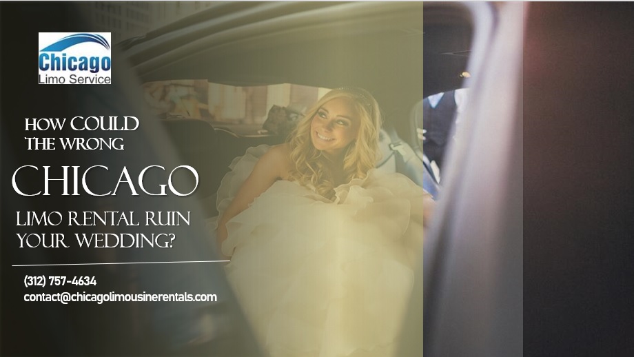 How Could the Wrong Chicago Limo Rental Ruin Your Wedding?